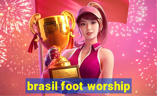 brasil foot worship